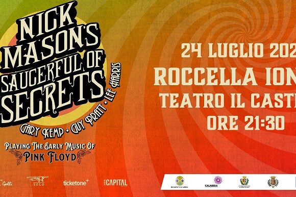 NICK MASON’S SAURCEFUL OF SECRETS A ROCCELLA JONICA IL 24 LUGLIO